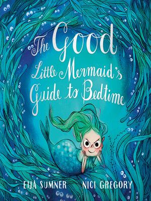 cover image of The Good Little Mermaid's Guide to Bedtime